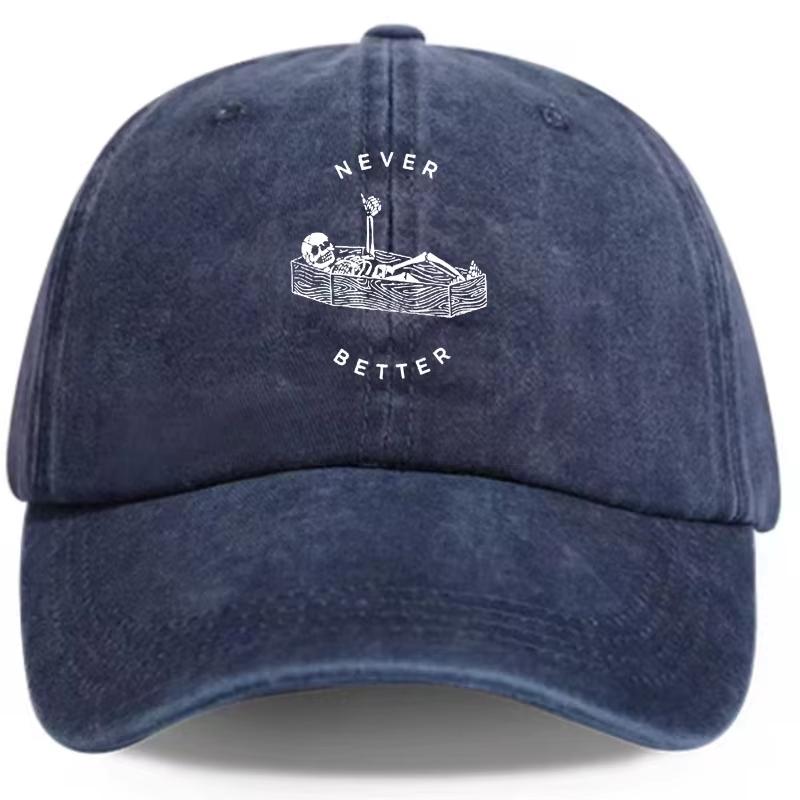 Never Better Cap Adjustable Cotton Breathable Never Better Skeleton Graphic Baseball Cap Washed Distressed for Unisex and Women