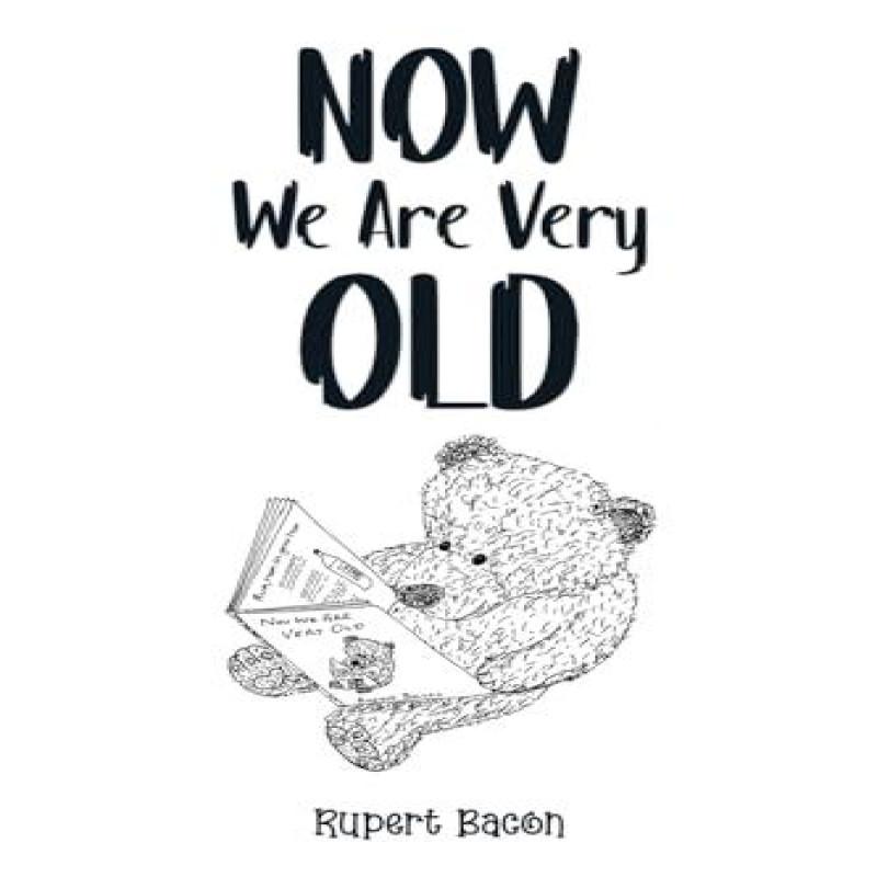 Now We Are Very Old by Rupert Bacon Paperback Book 9781035861613