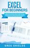 Книга Excel For Beginners by Greg Shields - Hardback