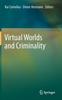 The Virtual Worlds and Criminality Book