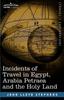Книга Incidents of Travel In Egypt, Arabia Petraea and the Holy Land