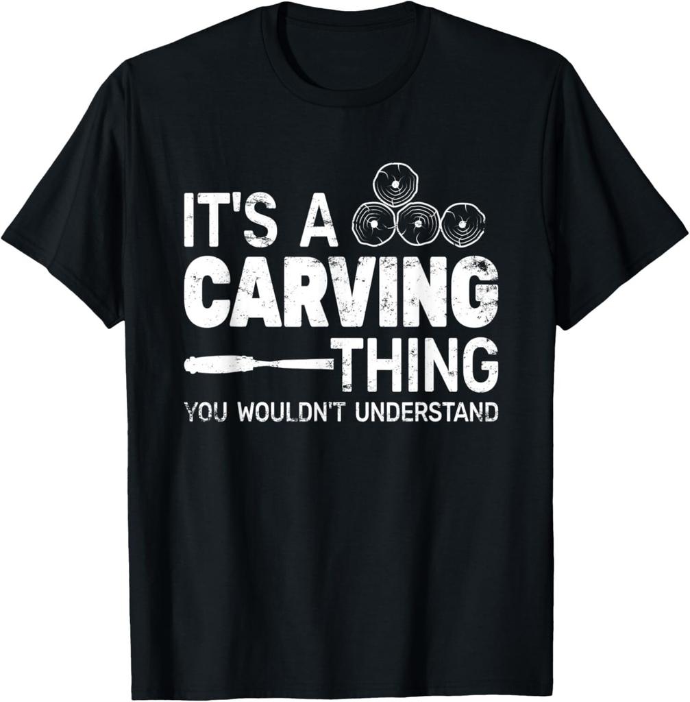 It's a Carving Thing for men woodworking funny woodcarving Gift Unisex T-Shirt Mens Womens Tees Top