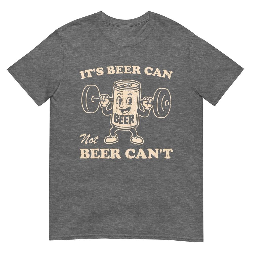 Funny Its Beer Can Not Beer Cant Retro Party Drinking TShirt