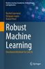 Книга Robust Machine Learning : Distributed Methods for Safe AI