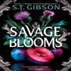 Savage Blooms by S.T. Gibson Hardback Book 9780356523255