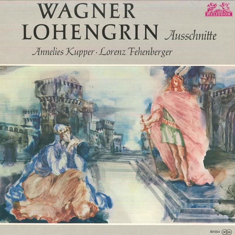LP Record ANNELIES KUPPER(SOP.),LORENZ FEHENB - Wagner/Lohengrin(Ausschnitte) 89654 HELIODOR Germany Classical Used