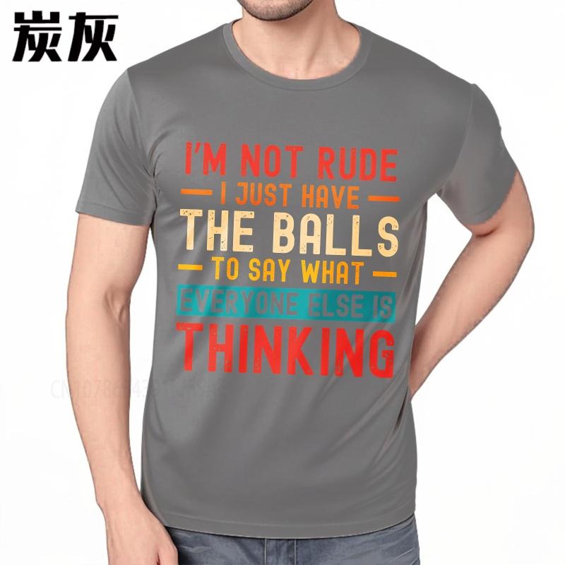Oversized summer Boys t shirt Im Not Rude I Just Have The Balls To Say What Everyone Else Is Thinking Short Sleeve Rock ONeck