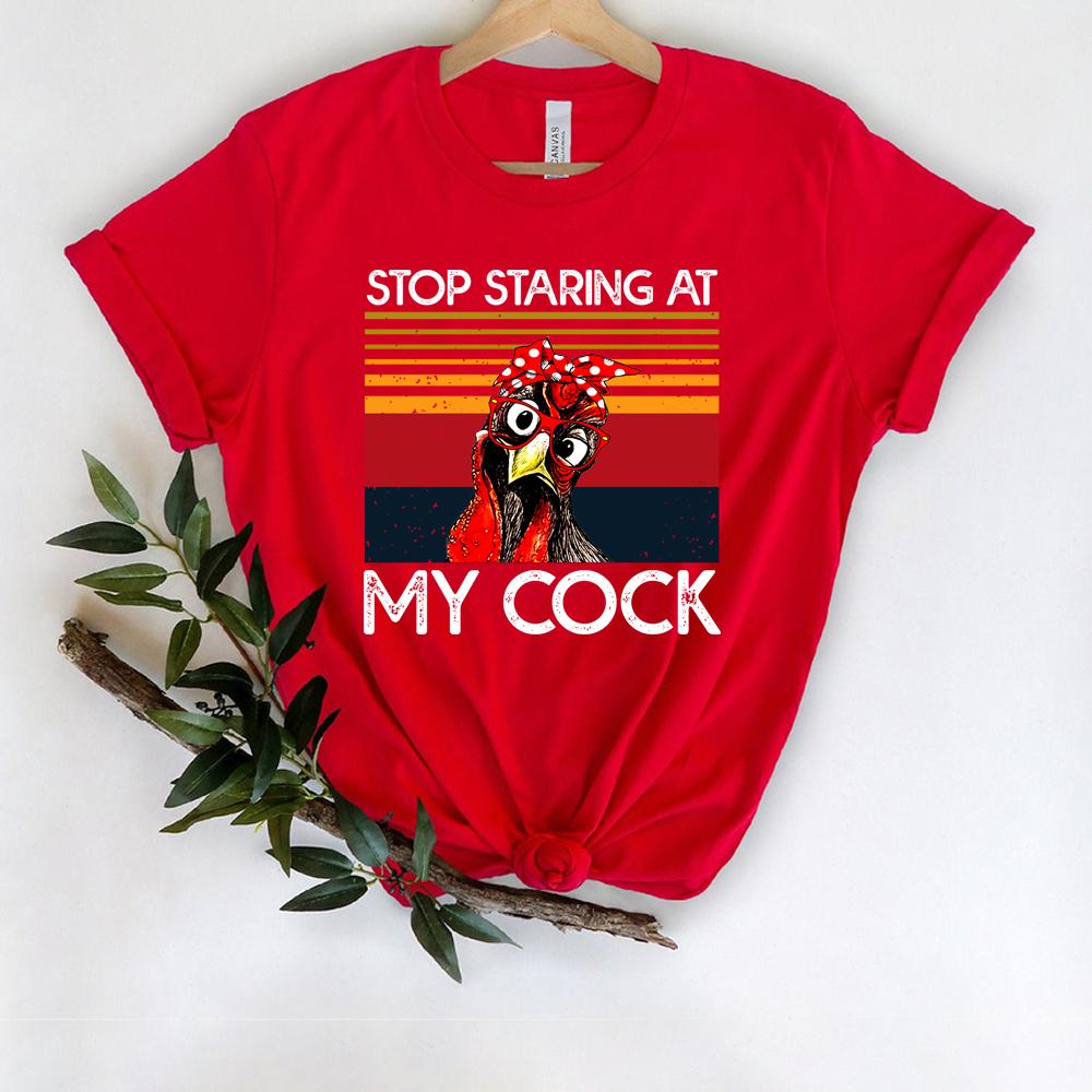 Stop Staring At My Cock Shirt Funny Chicken TShirt Humor Rooster Shirt Thanksgiving Tshirt Unisex Party Tops Novelty Gift