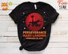 Mars Perseverance Landing Shirt: Space Exploration Tee
