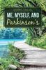 Книга Me, Myself, and Parkinson's