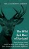 Книга The Wild Red Deer Of Scotland - Notes from an Island Forest On Deer, Deer Stalking, and Deer Forests In the Scottish Highlands