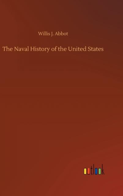 The The Naval History of the United States Book
