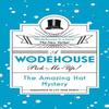 The Amazing Hat Mystery by P.G. Wodehouse Paperback Book 9781787460126