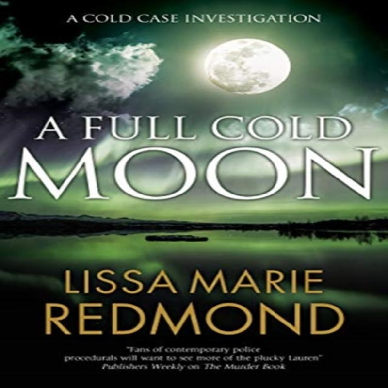 A Full Cold Moon by Lissa Marie Redmond Hardback Book 9781780291581