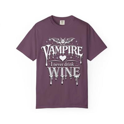 Vampire I Never Drink Wine T-shirt,Gothic Halloween Tee