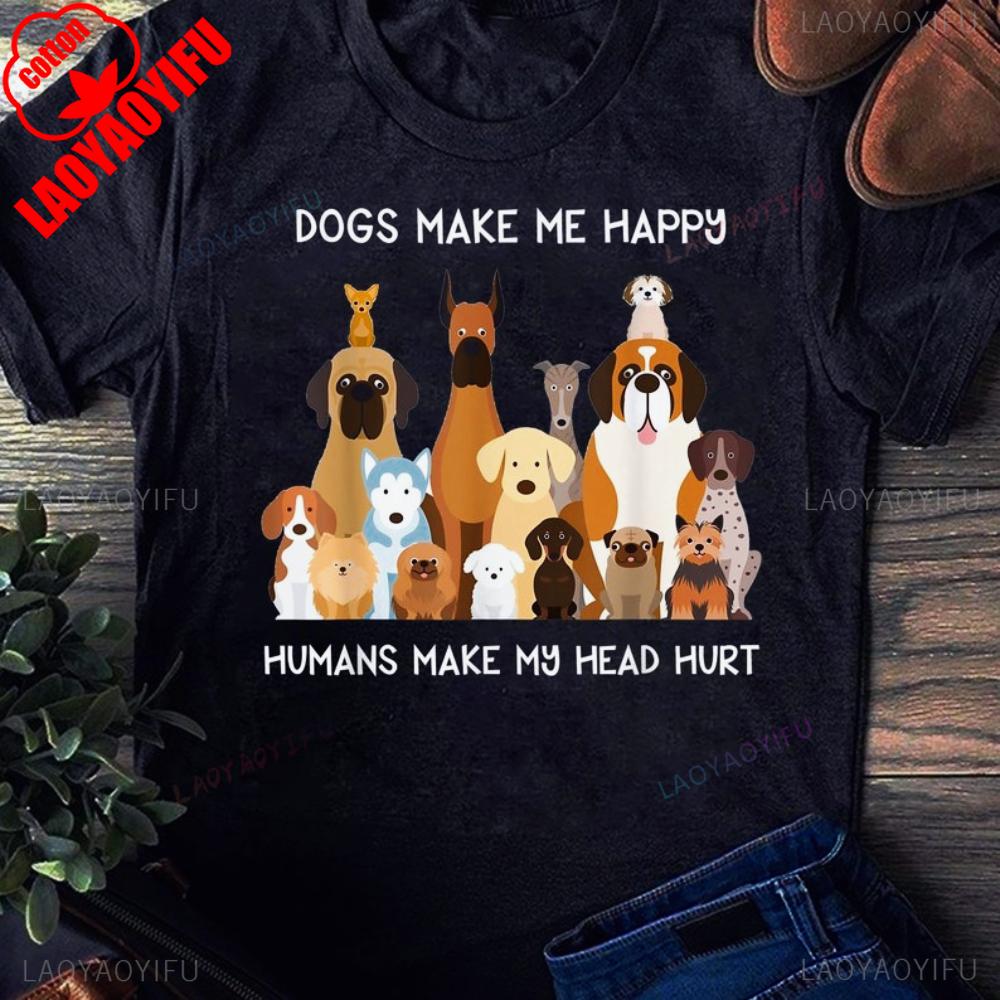 Dogs Make Me Happy HuUnisexs Make My Head Hurt TShirt Dog Lover Gift Shirt Funny Dog Mom Tee Pet Owner Daily Life Casual Cotton T