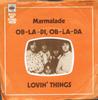 7inch Record MARMALADE - Ob-La-Di - Ob-La-Da  /  Lovin' Thin CBS8205 CBS 1974 UK Rock Used