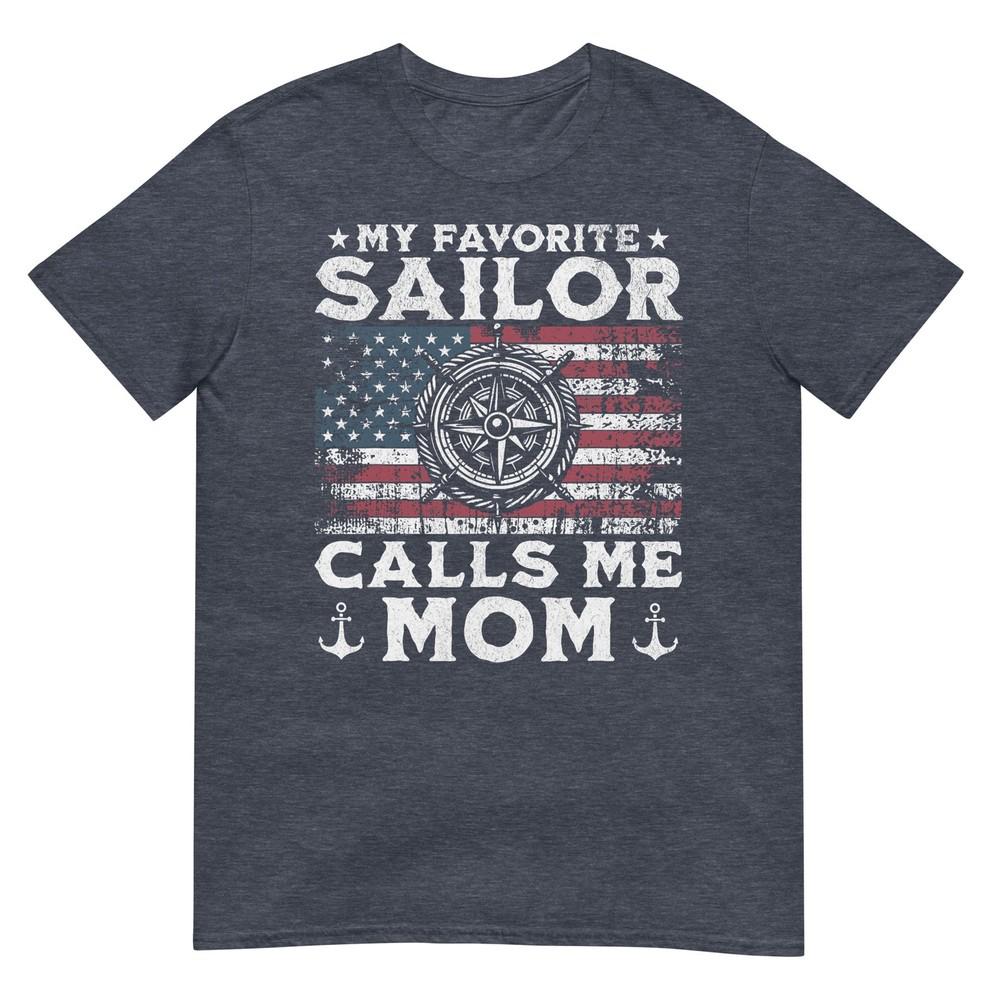 My Favorite Sailor Calls Me Mom Proud Mom Of A Sailor TShirt