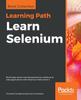 Книга Learn Selenium : Build Data-driven Test Frameworks for Mobile and Web Applications with Selenium Web Driver 3