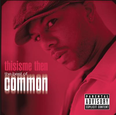 CD COMMON Thisisme Then The Best Of Common 88697193382 Relativity 2007 US Rap HipHopRB Б/у