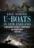 Книга U-Boats In New England : Submarine Patrols, Survivors and Saboteurs 1942-45