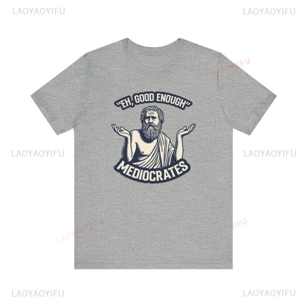 Eh Good Enough Funny Printed T Shirt Tops Satirize Philosophical Images in A Comical Way Tops Tee Shirt Unisex Women Cotton Tee