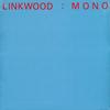LP Пластинка LINKWOOD - Mono AOTNLP048 Афины N 2021 Великобритания Танцевальная и Электронная