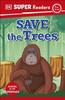 Книга DK Super Readers Pre-Level Save the Trees