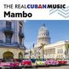 The Real Cuban Music  Mambo 