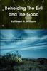 Книга Beholding The Evil and The Good