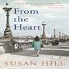 From the Heart by Susan Hill Paperback Book 9781784706135