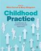 Книга Childhood Practice : A Reflective and Evidence-based Approach