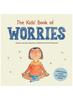 The The Kids' Book of Worries : Understanding Anxiety and Managing Feelings : 4 Book