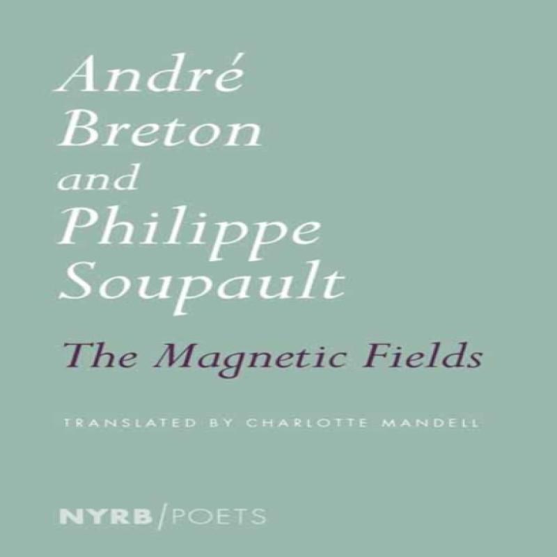 Magnetic Fields by Philippe Soupault Paperback Book 9781681374604