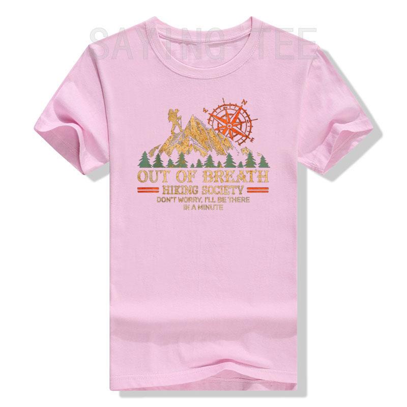 Out of Breath Hiking Society T-Shirt Don't Worry I'll Be There In A Minute Tee Funny Mountain Lover Camping Hiker Graphic Outfit