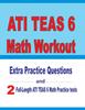 Книга ATI TEAS 6 Math Workout : Extra Practice Questions and Two Full-Length Practice ATI TEAS 6 Math Tests