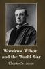 Книга Woodrow Wilson And The World War by Charles Seymour - Hardback