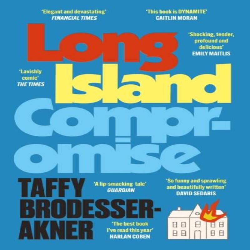 Long Island Compromise by Taffy BrodesserAkner Paperback Book 9781472273079