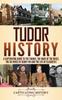 Книга Tudor History : A Captivating Guide To the Tudors, the Wars of the Roses, the Six Wives of Henry VIII and the Life of Elizabeth I