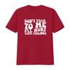 Be The Person Your Dog Thinks You Are T Shirt Quote Pet vintage Washed Top For Everyday Wear streetwear Unisex Versatile