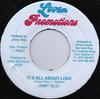 7inch Record JIMMY RILEY - It's All About Love NONE Love Promotions 1998 Jamaica Reggae, Ska & Dub Used