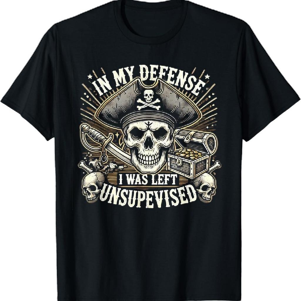In My Defense I Was Left Unsupervised Funny Pirate Gifts T-Shirt