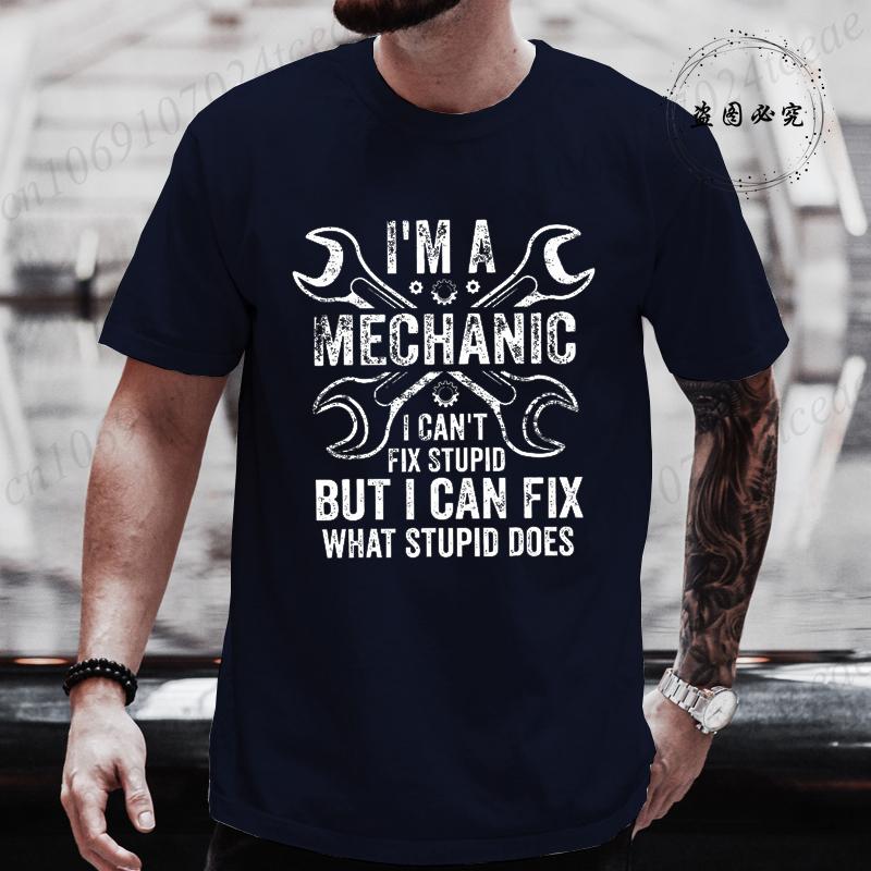 Fashion I'm A Mechanic I Fix Cars Humor Auto Repairman Unisex T-shirt Vintage Clothing Tops Summer Fashion Streetwear Clothes