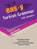 Книга Easy Turkish Grammar with Answers : an Innovative Way of Teaching Turkish : 1