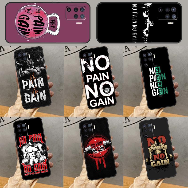 No Pain No Gain Gym Fitness Phone Case For Oppo A40 A60 A80 A78 A98 A18 A38 A58 A74 A94 A54 A16 A76 A96 A15 A17 A77 A57S