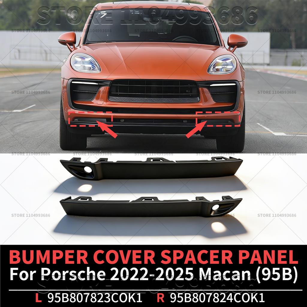For Porsche 2022 2023 2024 2025 Macan (95B) BUMPER COVER SPACER PANEL OEM 95B807823COK1 95B807824COK1 95B807823C 95B807824C