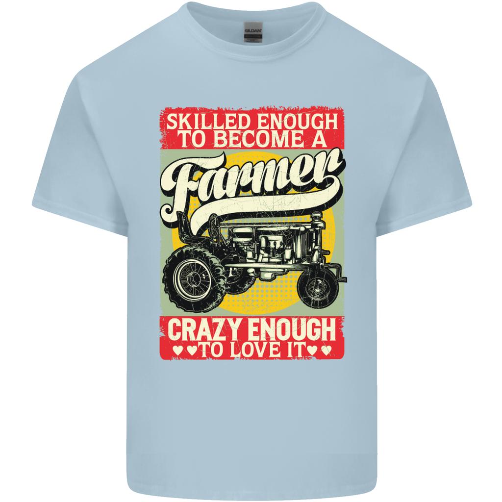 Farming Skilled Enough to Be a Farmer Unisexs Light Cotton TShirt