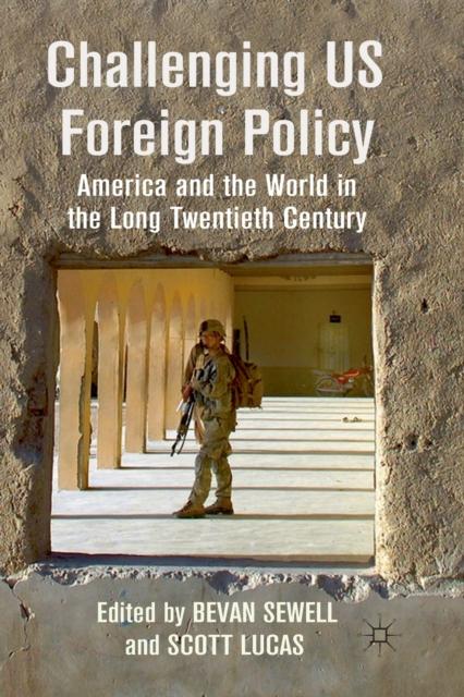 The Challenging US Foreign Policy : America and the World In the Long Twentieth Century Book