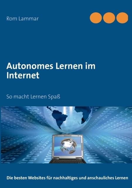 Книга Autonomes Lernen Im Internet : So Macht Lernen Spass