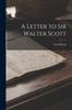 Книга A Letter To Sir Walter Scott